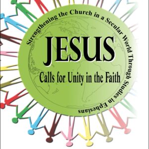 Jesus: Calls for Unity in the Faith