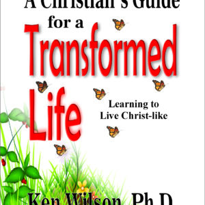 A Christian's Guide for a Transformed Life